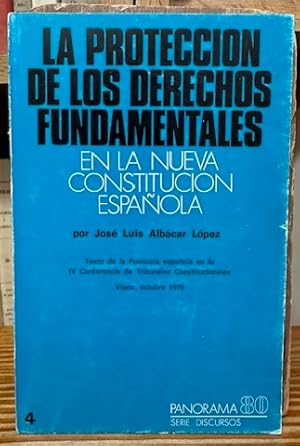 Imagen del vendedor de LA PROTECCION DE LOS DERECHOS FUNDAMENTALES EN LA NUEVA CONSTITUCION ESPAOLA a la venta por Fbula Libros (Librera Jimnez-Bravo)