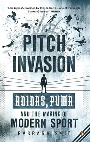 Seller image for Pitch Invasion: Adidas, Puma and the Making of Modern Sport for sale by WeBuyBooks 2