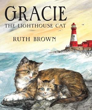 Bild des Verkufers fr Gracie, the Lighthouse Cat zum Verkauf von WeBuyBooks