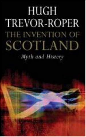 Seller image for The Invention of Scotland: Myth and History for sale by WeBuyBooks