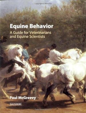 Immagine del venditore per Equine Behavior,: A Guide for Veterinarians and Equine Scientists venduto da WeBuyBooks