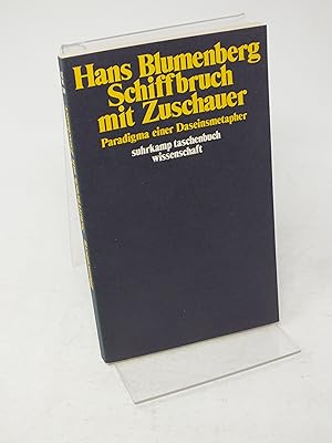 Bild des Verkufers fr Schiffbruch mit Zuschauer - Paradigma einer Daseinsmetapher zum Verkauf von Antiquariat Hans Wger