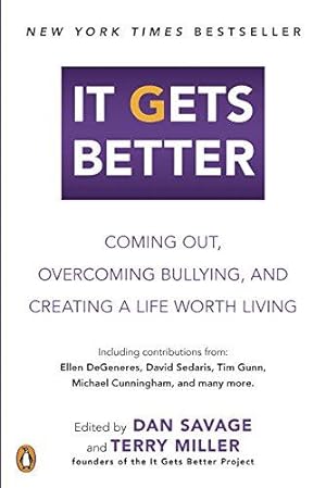 Seller image for It Gets Better: Coming Out, Overcoming Bullying, and Creating a Life Worth Living for sale by WeBuyBooks 2