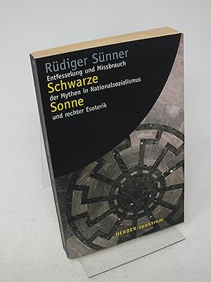 Bild des Verkufers fr Schwarze Sonne - Entfesselung und Miaabrauch der Mythen in Nationalsozialismus und rechter Esoterik zum Verkauf von Antiquariat Hans Wger