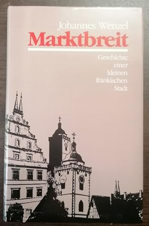Immagine del venditore per Marktbreit. Geschichte einer kleinen frnkischen Stadt. venduto da Klaus Schneborn