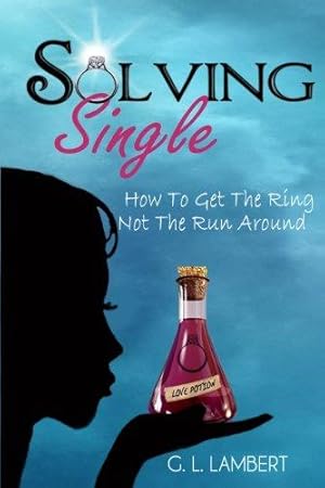 Seller image for Solving Single: How To Get The Ring, Not The Runaround for sale by WeBuyBooks