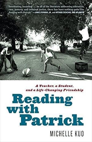 Bild des Verkufers fr Reading with Patrick: A Teacher, a Student, and a Life-Changing Friendship zum Verkauf von WeBuyBooks