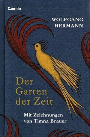 Der Garten der Zeit, Wolfgang Hermann ; mit Zeichnungen von Timna Brauer,