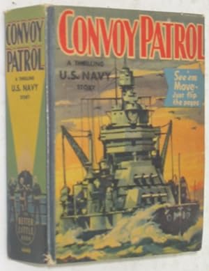 Convoy Patrol: A Thrilling Story of the U. S. Navy