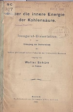 Über die innere Energie der Kohlensäure. Inaugural-Dissertation.