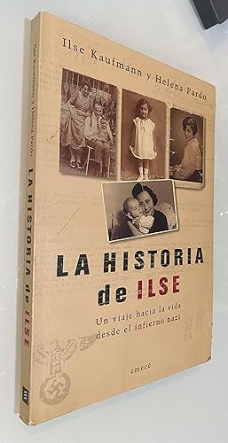 Imagen del vendedor de La historia de Ilse: Un viaje hacia la vida desde el infierno nazi a la venta por Nk Libros