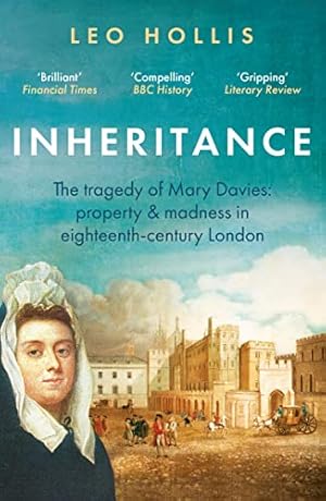 Seller image for Inheritance: The tragedy of Mary Davies: Property & madness in eighteenth-century London for sale by WeBuyBooks