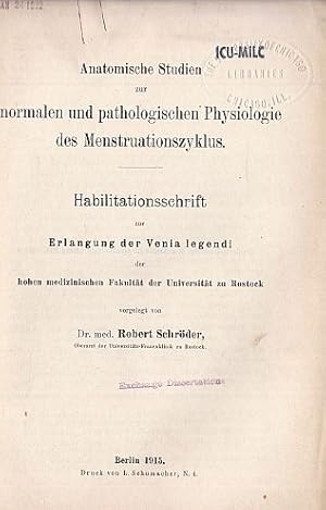 Imagen del vendedor de Anatomische Studien zur normalen und pathologischen Physiologie des Menstruationszyklus. Habilitationsschrift. a la venta por Antiquariat Heinz Tessin