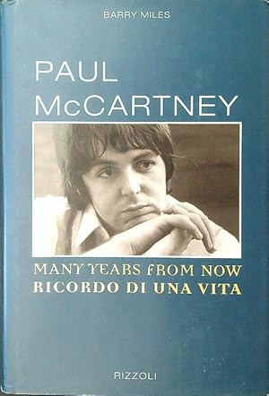 Seller image for Paul McCartney: Many years from now. Ricordo di una vita for sale by Miliardi di Parole