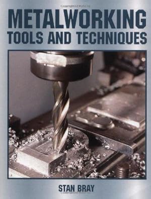 Bild des Verkufers fr Metalworking: Tools and Techniques zum Verkauf von WeBuyBooks