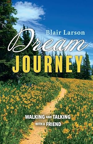 Image du vendeur pour Dream Journey: Walking and Talking with a Friend mis en vente par Redux Books