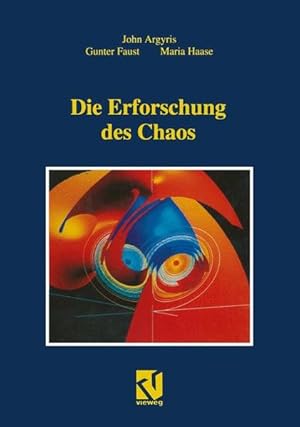 Seller image for Die Erforschung des Chaos: Eine Einfhrung fr Naturwissenschaftler und Ingenieure. for sale by Antiquariat Thomas Haker GmbH & Co. KG