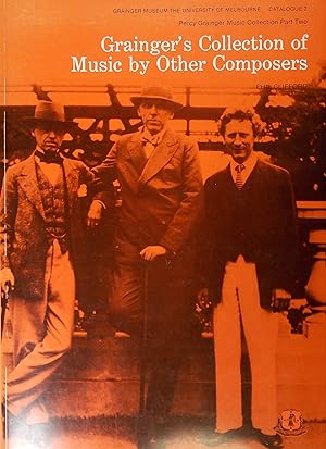 Grainger's Collection of Music by Other Composers (Percy Grainger Music Collection Part Two)