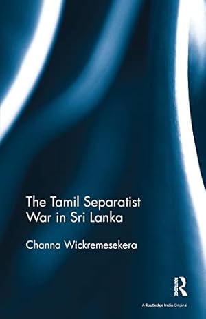 Seller image for The Tamil Separatist War in Sri Lanka for sale by Libros Tobal