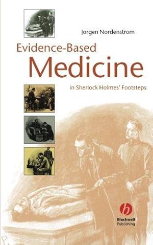 Bild des Verkufers fr Evidence-Based Medicine: In Sherlock Holmes' Footsteps zum Verkauf von WeBuyBooks