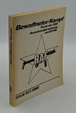 Imagen del vendedor de Bewaffneter Kampf : Texte der RAF - Auseinandersetzung und Kritik. a la venta por Antiquariat Thomas Haker GmbH & Co. KG