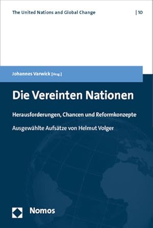 Bild des Verkufers fr Die Vereinten Nationen : Herausforderungen, Chancen und Reformkonzepte ; ausgewhlte Aufstze von Helmut Volger. (=The United Nations and global change ; 10). zum Verkauf von Antiquariat Thomas Haker GmbH & Co. KG