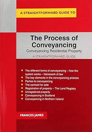 Bild des Verkufers fr Process of Conveyancing, The: Conveyancing Residential Property - A Straightforward Guide (Straightforward Guides) zum Verkauf von WeBuyBooks