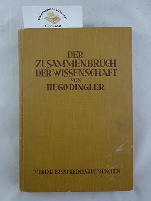 Bild des Verkufers fr Der Zusammenbruch der Wissenschaft und der Primat der Philosophie. zum Verkauf von Chiemgauer Internet Antiquariat GbR