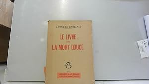 Imagen del vendedor de Le Livre de la mort douce a la venta por JLG_livres anciens et modernes