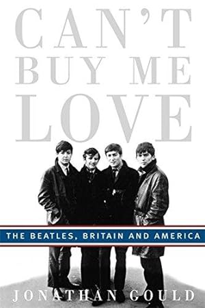 Bild des Verkufers fr Can't Buy Me Love: The "Beatles", Britain, and America zum Verkauf von WeBuyBooks