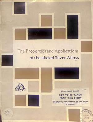 Immagine del venditore per The Properties and Applications of the Nickel Silver Alloys venduto da WeBuyBooks 2