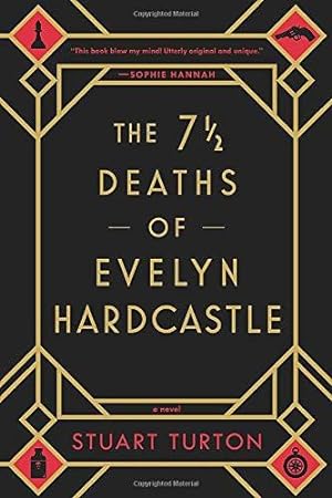 Bild des Verkufers fr The 7 1/2 Deaths of Evelyn Hardcastle zum Verkauf von WeBuyBooks