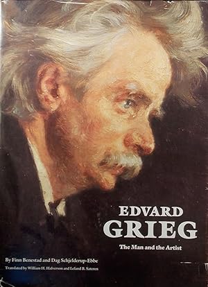 Seller image for Edvard Grieg: The Man and the Artist for sale by Austin Sherlaw-Johnson, Secondhand Music