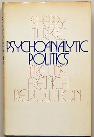 Seller image for Psychoanalytic Politics. Freud's French Revolution for sale by Des livres autour (Julien Mannoni)