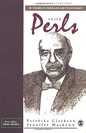Seller image for Fritz Perls: 4 (Key Figures in Counselling and Psychotherapy series) for sale by WeBuyBooks