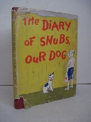 Imagen del vendedor de THE DIARY OF SNUBS, OUR DOG a la venta por BADGERS BOOKS ONLINE