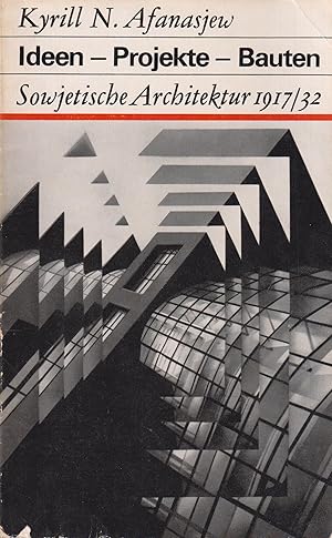 Bild des Verkufers fr Ideen-Projekte-Bauen Sowjetische Architektur 1917 bis 1932 zum Verkauf von Leipziger Antiquariat