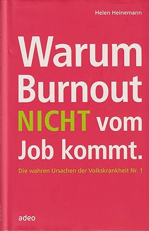 Bild des Verkufers fr Warum Burnout nicht vom Job kommt Die wahren Ursachen der Volkskrankheit Nr. 1 zum Verkauf von Leipziger Antiquariat
