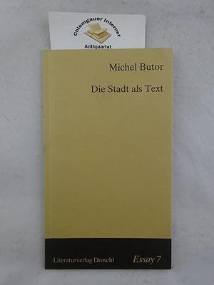 Die Stadt als Text. Aus dem Französischen von Helmut Scheffel / Essay ; 7.
