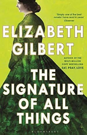 Seller image for The Signature of All Things (Bloomsbury Publishing) for sale by WeBuyBooks