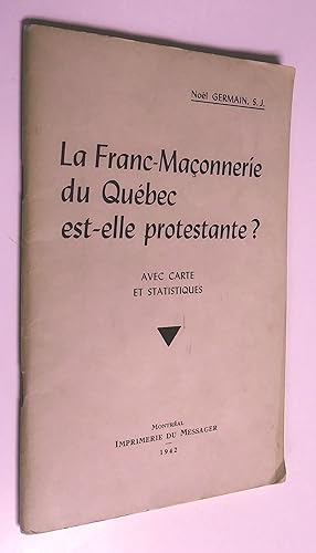 La Franc-Maçonnerie du Québec est-elle protestante ? Avec carte et statistiques
