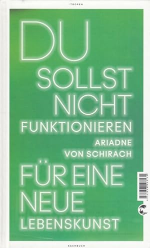 Seller image for Du sollst nicht funktionieren Fr eine neue Lebenskunst for sale by Leipziger Antiquariat