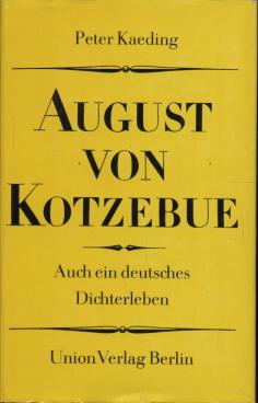 Bild des Verkufers fr August von Kotzebue Auch ein deutsches Dichterleben zum Verkauf von Leipziger Antiquariat