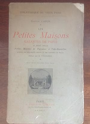 Les Petites Maisons galantes de PARIS au XVIII e siècle . Bibliothèque du VIEUX PARIS .