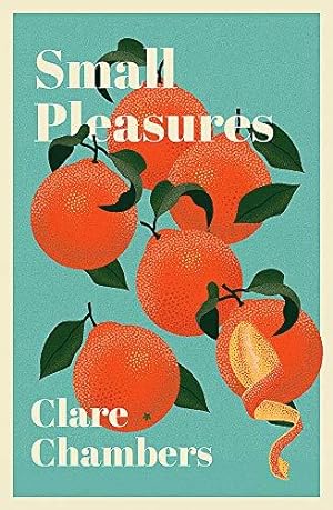 Imagen del vendedor de Small Pleasures: Longlisted for the Womens Prize for Fiction 2021 a la venta por WeBuyBooks
