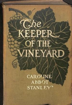 Image du vendeur pour The Keeper of the Vineyard - A Tale of the Ozarks mis en vente par WeBuyBooks 2