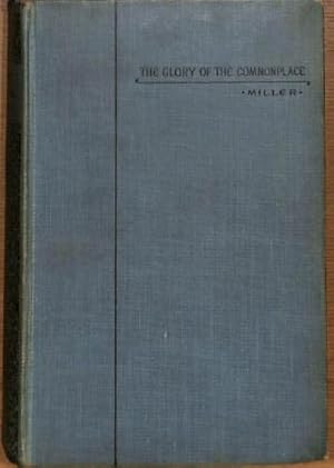 Imagen del vendedor de he glory of the commonplace; parables and illustrations from the books of J.R. Miller a la venta por WeBuyBooks 2