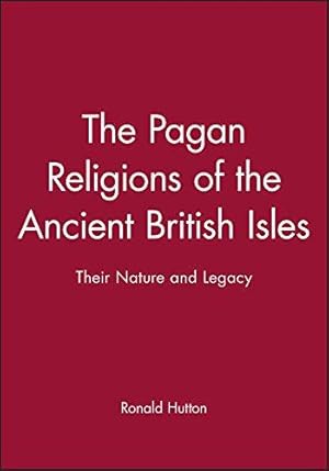 Seller image for Pagan Religions of the Ancient British Isles: Their Nature and Legacy for sale by WeBuyBooks