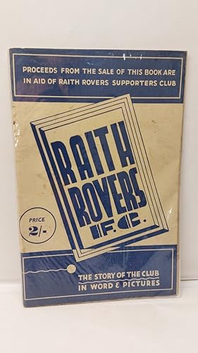 Raith Rovers Study of the Club in Words and Pictures 1883 to 1948
