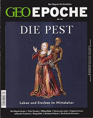 Bild des Verkufers fr GEO Epoche Nr. 75/2015: Die Pest Leben und Sterben im Mittelalter zum Verkauf von Leipziger Antiquariat